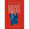 Eight Miles North: The Smilin' Johnnie Story
