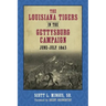 The Louisiana Tigers in the Gettysburg Campaign, June-July 1863