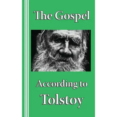 The Gospel according to Tolstoy: A Synoptic Narrative