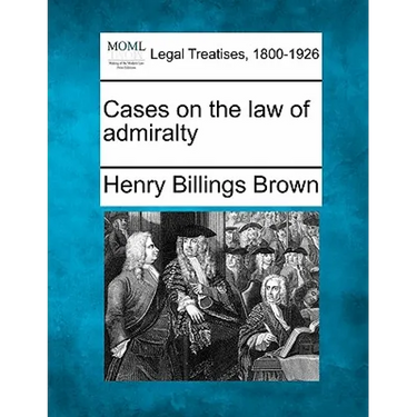 Cases on the Law of Admiralty