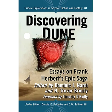 Discovering Dune: Essays on Frank Herbert's Epic Saga