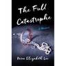 The Full Catastrophe: A Memoir