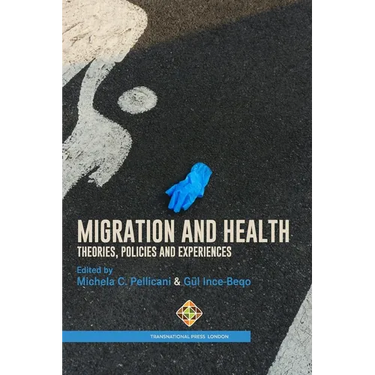 Migration and Health: Theories, Policies, and Experiences
