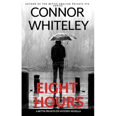 Eight Hours: A Bettie Private Eye Mystery Novella