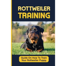 Rottweiler Puppies Training: How To Raise Safe, Potty Training, What Food To Feed, Dog Games, And More: Crate Training A Rottweiler Puppy Crying
