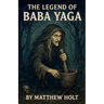 The Legend Of Baba Yaga