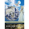 World Peace - The Transition: Of an Automated Society