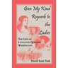 Give My Kind Regards To The Ladies: The Life of Littleton Quinton Washington