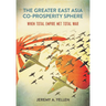 The Greater East Asia Co-Prosperity Sphere: When Total Empire Met Total War