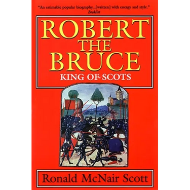 Robert the Bruce: King of Scots