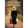A Steadfast Surrender