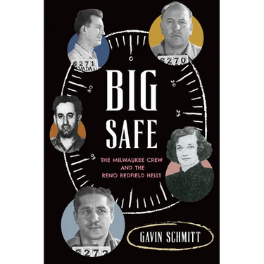 Big Safe: The Milwaukee Crew and the Reno Redfield Heist