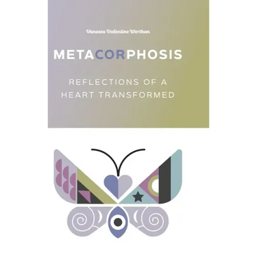 MetaCORphosis: Reflections of a Heart Transformed