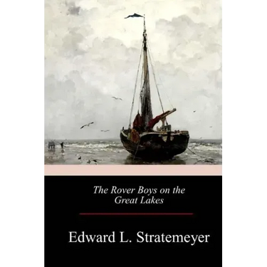 The Rover Boys on the Great Lakes