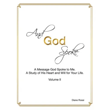 And God Spoke: A Message God Spoke to Me. a Study of His Heart and Will for Your Life. (Volume Ii)