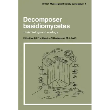 Decomposer Basidiomycetes: Their Biology and Ecology