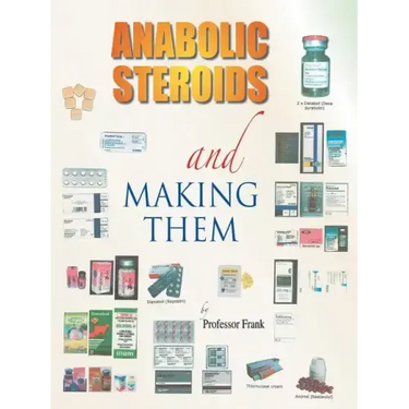 Anabolic Steroids and Making Them