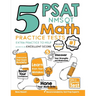 5 PSAT / NMSQT Math Practice Tests: Extra Practice to Help Achieve an Excellent Score