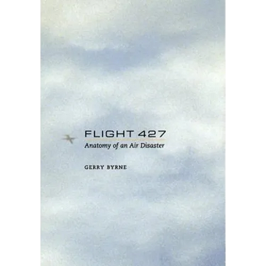 Flight 427: Anatomy of an Air Disaster