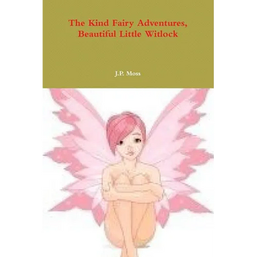 The Kind Fairy Adventures, Beautiful Little Witlock