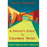 A Friend's Guide to Chamber Music: European Trends from Haydn to Shostakovich