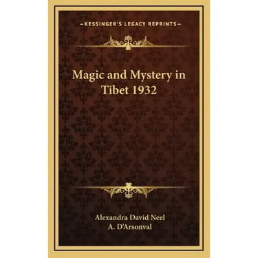 Magic and Mystery in Tibet 1932