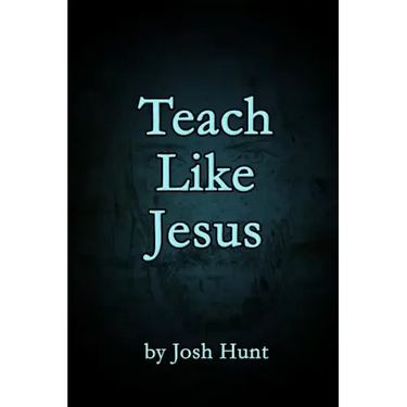 Teach Like Jesus