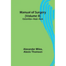 Manual of Surgery (Volume II): Extremities-Head-Neck.