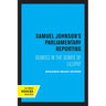 Samuel Johnson's Parliamentary Reporting: Debates in the Senate of Lilliput