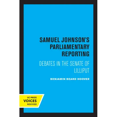 Samuel Johnson's Parliamentary Reporting: Debates in the Senate of Lilliput