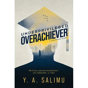 Underprivileged Overachiever: A Crenshaw Story