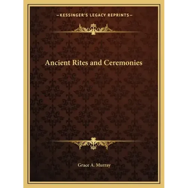 Ancient Rites and Ceremonies