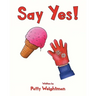 Say Yes!