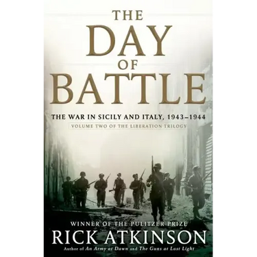 The Day of Battle: The War in Sicily and Italy, 1943-1944