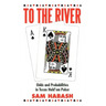 To the River: Odds and Probabilities in Texas Hold'em Poker