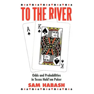 To the River: Odds and Probabilities in Texas Hold'em Poker