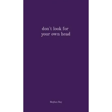 don't look for your own head