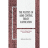 The Politics of Arms Control Treaty Ratification