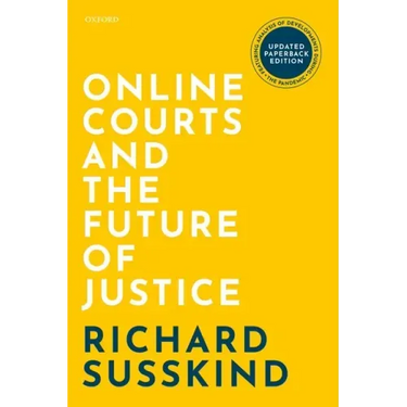 Online Courts and the Future of Justice