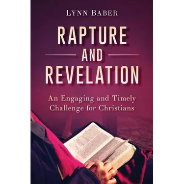 Rapture and Revelation: An Engaging and Timely Challenge for Christians