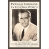 Douglas Fairbanks: In His Own Words
