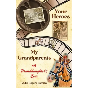 Your Heroes, My Grandparents: A Granddaughter's Love