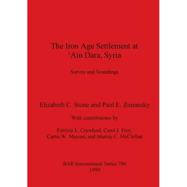 The Iron Age Settlement at 'Ain Dara, Syria: Survey and Soundings