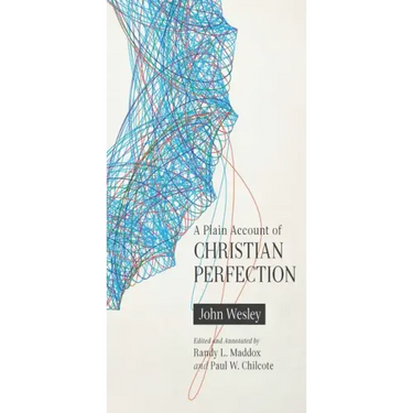 A Plain Account of Christian Perfection, Annotated