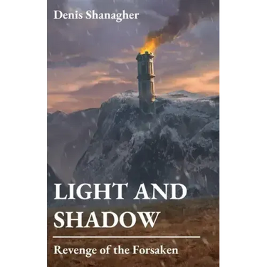 Light and Shadow: Revenge of the Forsaken