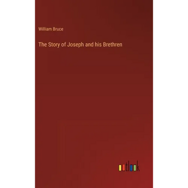 The Story of Joseph and his Brethren