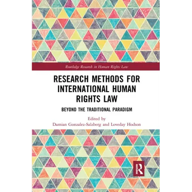 Research Methods for International Human Rights Law: Beyond the Traditional Paradigm