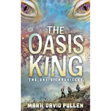 The Oasis King: The Oasis Chronicles