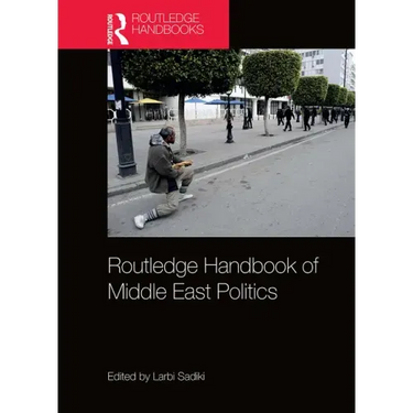 Routledge Handbook of Middle East Politics
