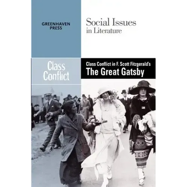 Class Conflict in F. Scott Fitzgerald's the Great Gatsby